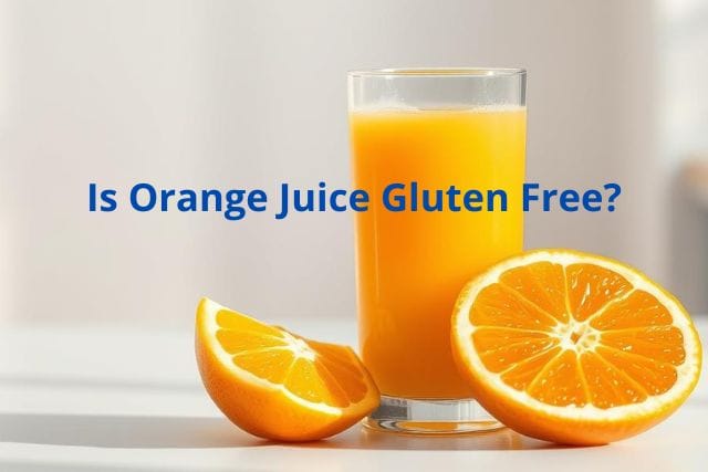 Is Orange Juice Gluten Free? Your Guide to Juices